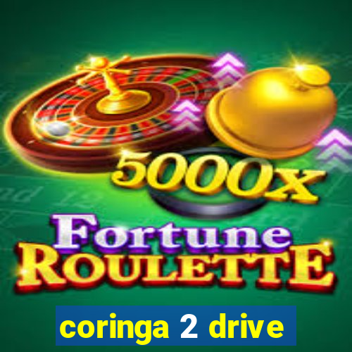 coringa 2 drive